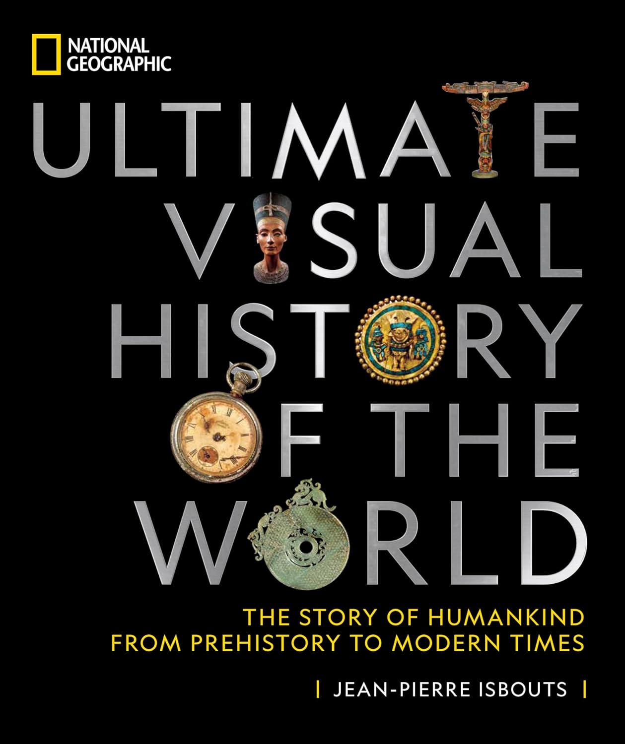 National Geographic Ultimate Visual History of the World: The Story of Humankind From Prehistory to Modern Times Hardcover – October 19, 2021 National Geographic Ultimate Visual History of the World: The Story of Humankind From Prehistory to Modern Times Hardcover – October 19, 2021